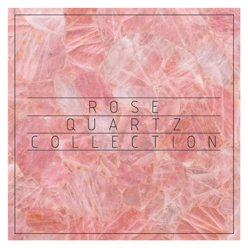 02 Rose Quartz Collection